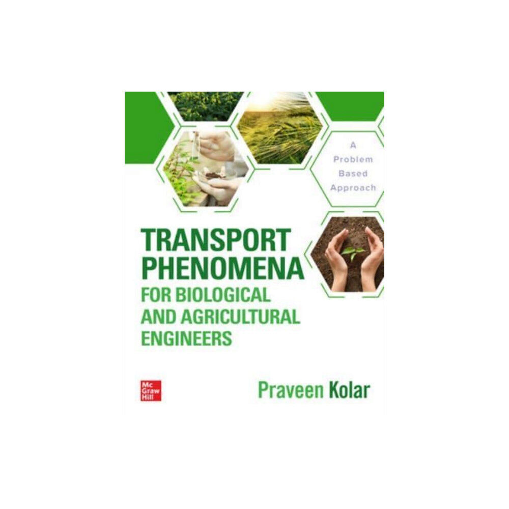 McGraw-Hill Education Transport Phenomena for Biological and Agricultural Engineers: A Problem-Based Approach (inbunden, eng)