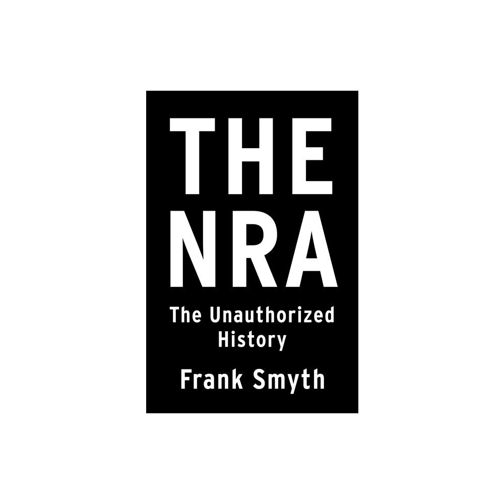 Flatiron Books The NRA (inbunden, eng)