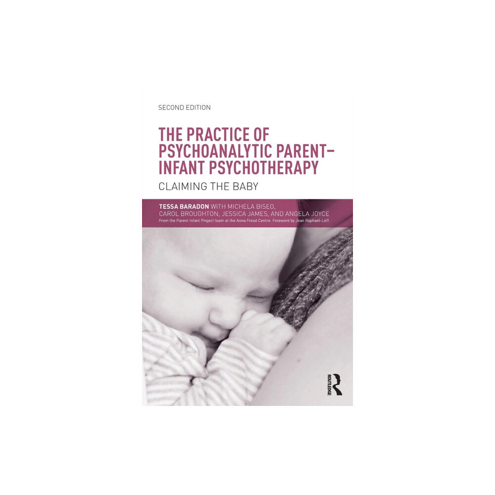 Taylor & francis ltd The Practice of Psychoanalytic Parent-Infant Psychotherapy (häftad, eng)