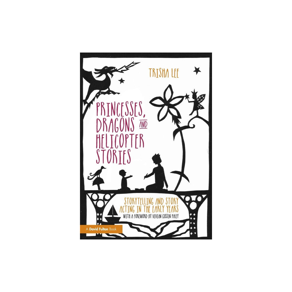 Taylor & francis ltd Princesses, Dragons and Helicopter Stories (häftad, eng)