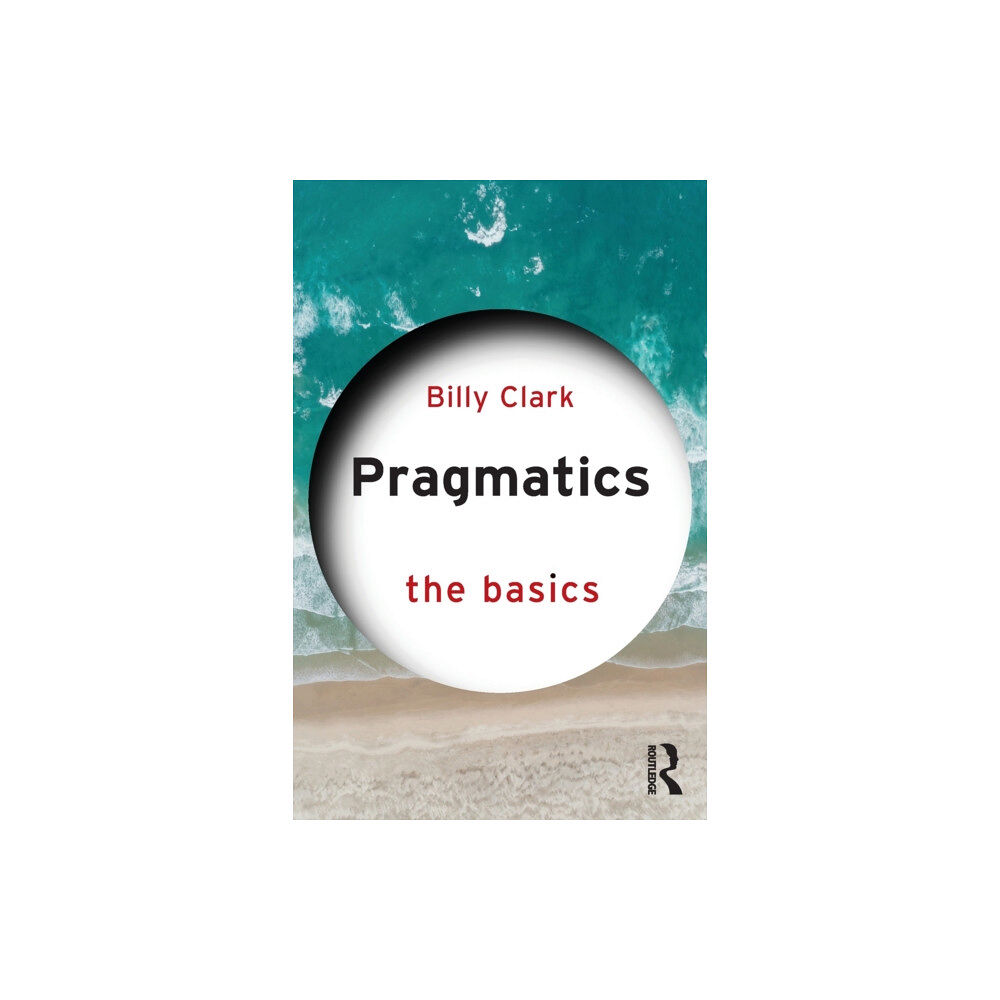 Taylor & francis ltd Pragmatics: The Basics (häftad, eng)