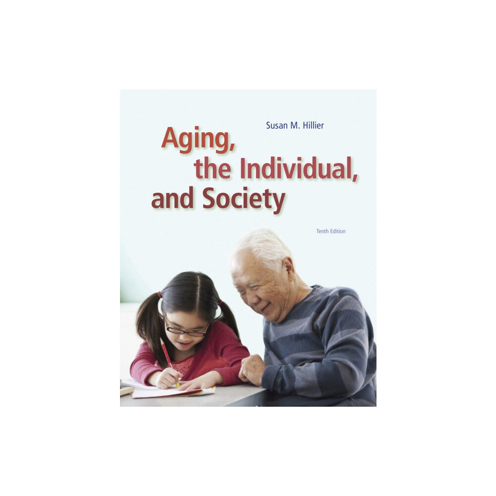 Cengage Learning, Inc Aging, the Individual, and Society (häftad, eng)