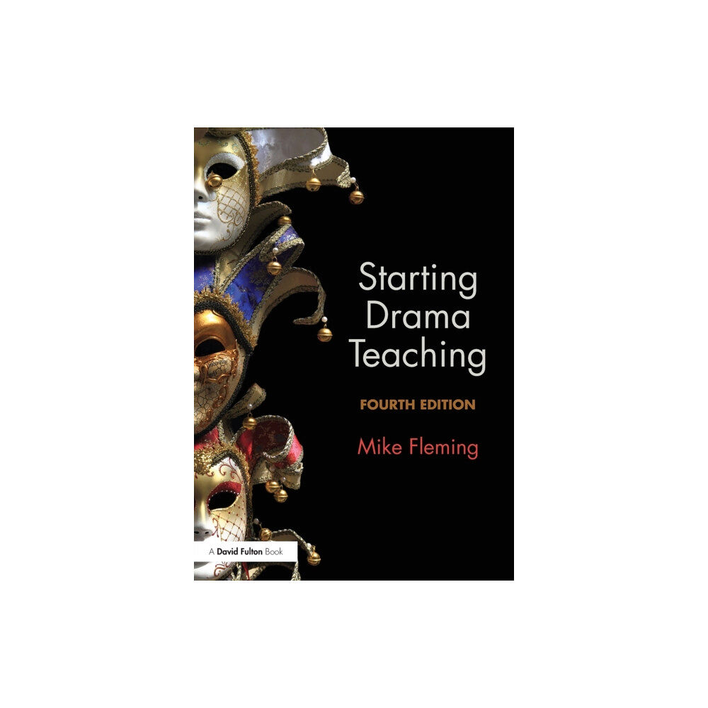 Taylor & francis ltd Starting Drama Teaching (häftad, eng)
