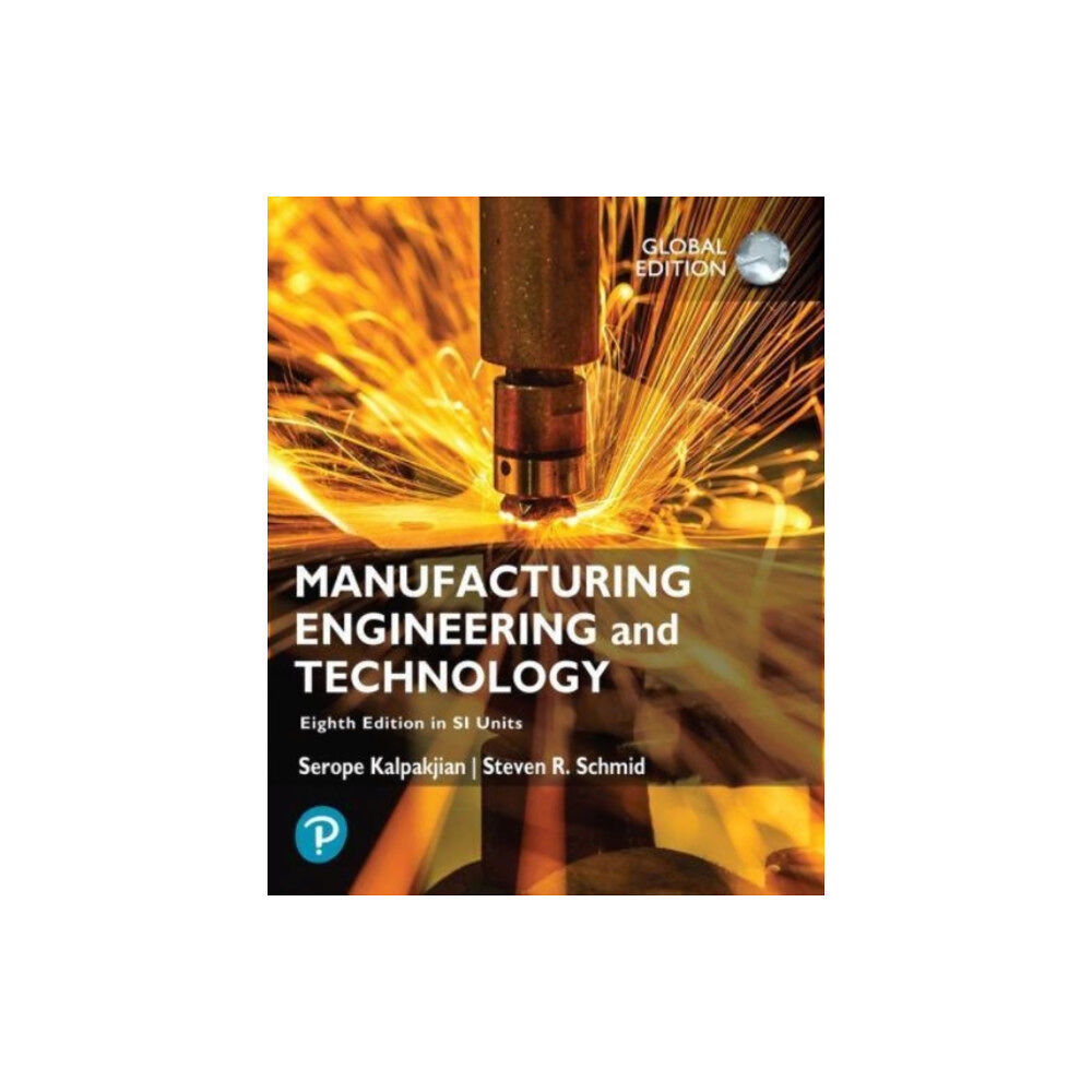 Pearson Education Limited Manufacturing Engineering and Technology in SI Units (häftad, eng)