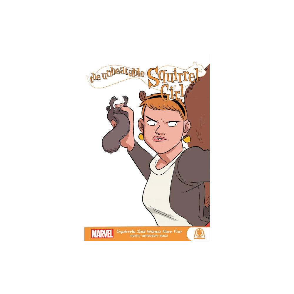 Marvel Comics The Unbeatable Squirrel Girl: Squirrels Just Want To Have Fun (häftad, eng)