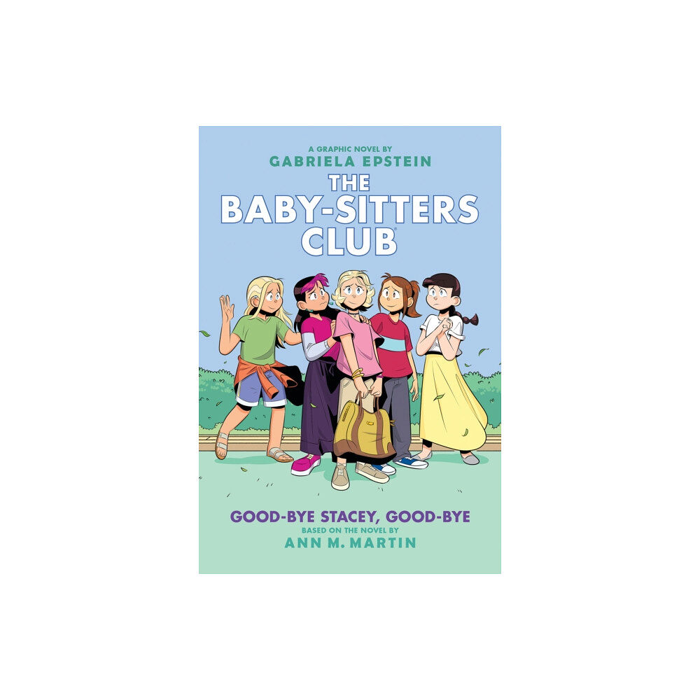 Scholastic Inc. Good-bye Stacey, Good-bye: A Graphic Novel (The Baby-Sitters Club #11) (inbunden, eng)