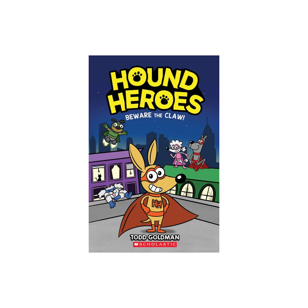 Scholastic Inc. Beware the Claw! (Hound Heroes #1) (inbunden, eng)