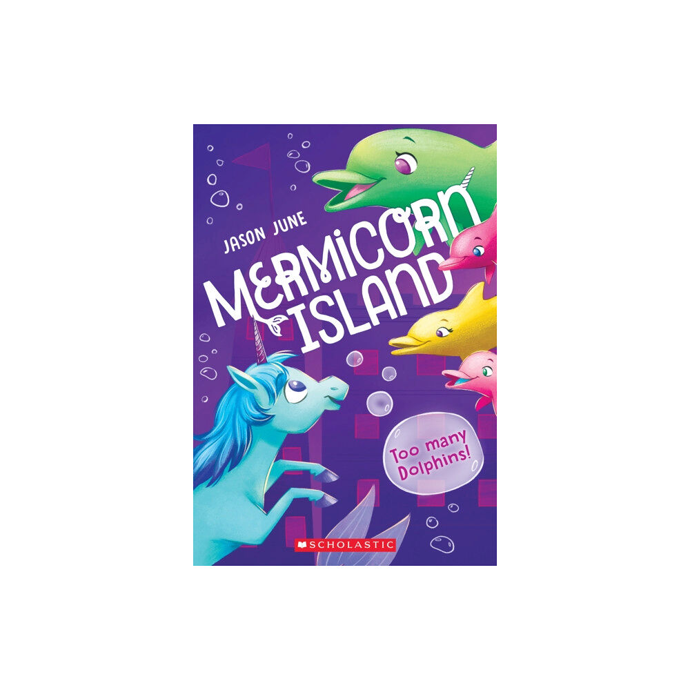 Scholastic Inc. Too Many Dolphins! (Mermicorn Island #3) (häftad, eng)