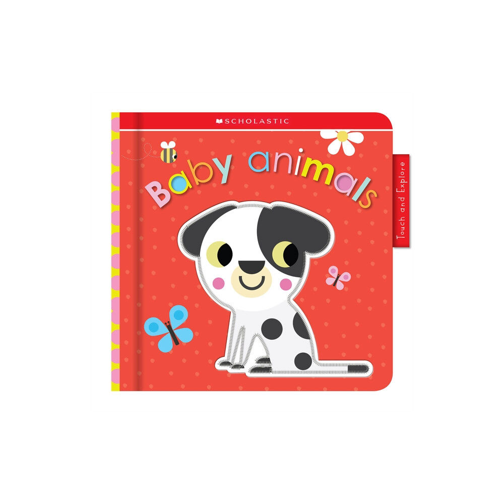 Scholastic Inc. Animal Babies: Scholastic Early Learners (Touch and Explore) (bok, board book, eng)