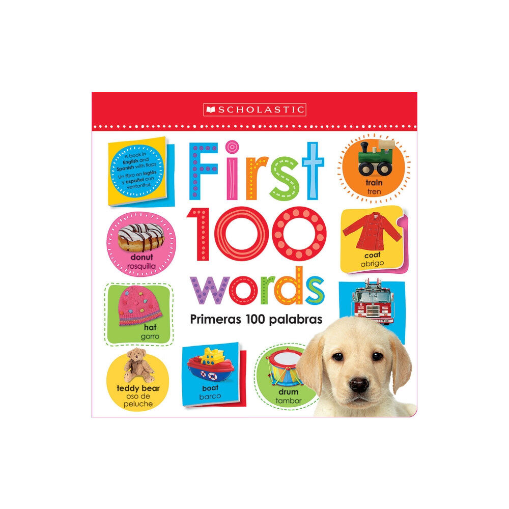 Scholastic Inc. First 100 Words / Primeras 100 Palabras: Scholastic Early Learners (Lift the Flap) (Bilingual) (bok, board book, eng)