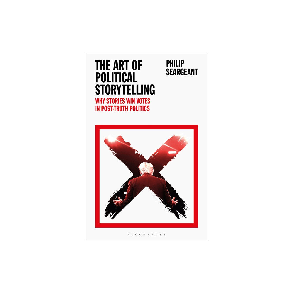 Bloomsbury Publishing PLC The Art of Political Storytelling (häftad, eng)