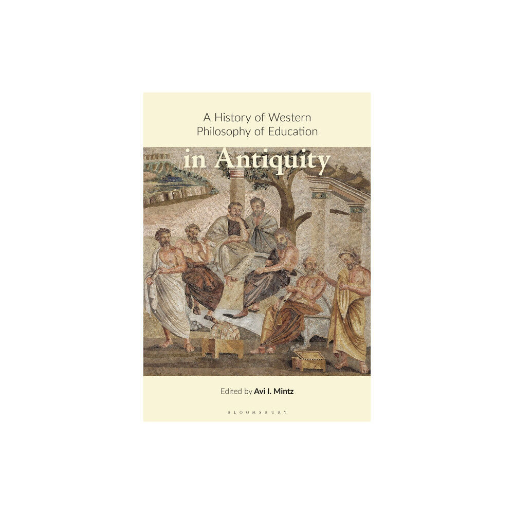Bloomsbury Publishing PLC A History of Western Philosophy of Education in Antiquity (inbunden, eng)