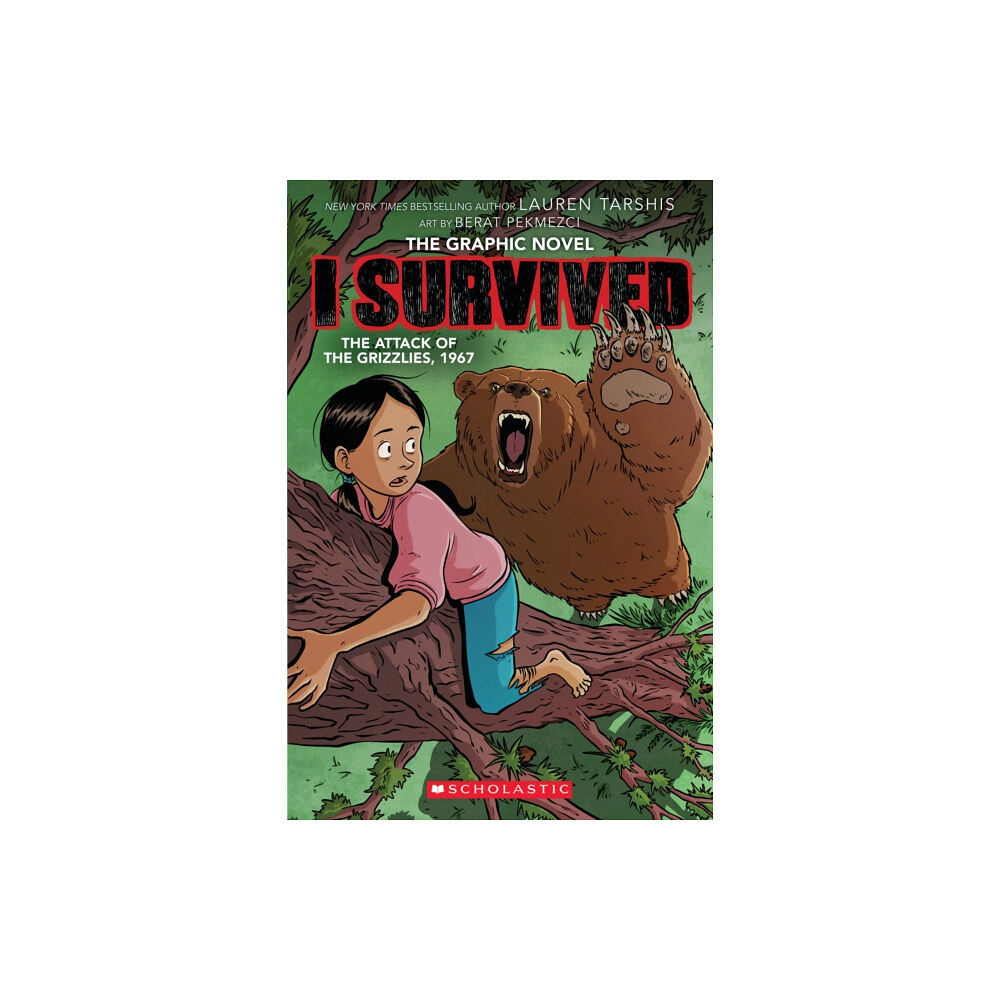 Scholastic Inc. I Survived the Attack of the Grizzlies, 1967: A Graphic Novel (I Survived Graphic Novel #5) (inbunden, eng)