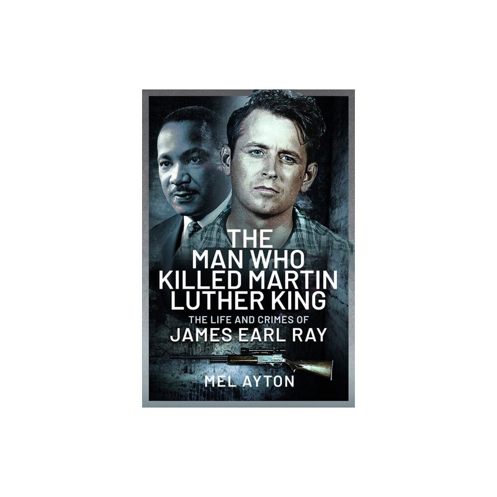 Pen & Sword Books Ltd The Man Who Killed Martin Luther King (inbunden, eng)