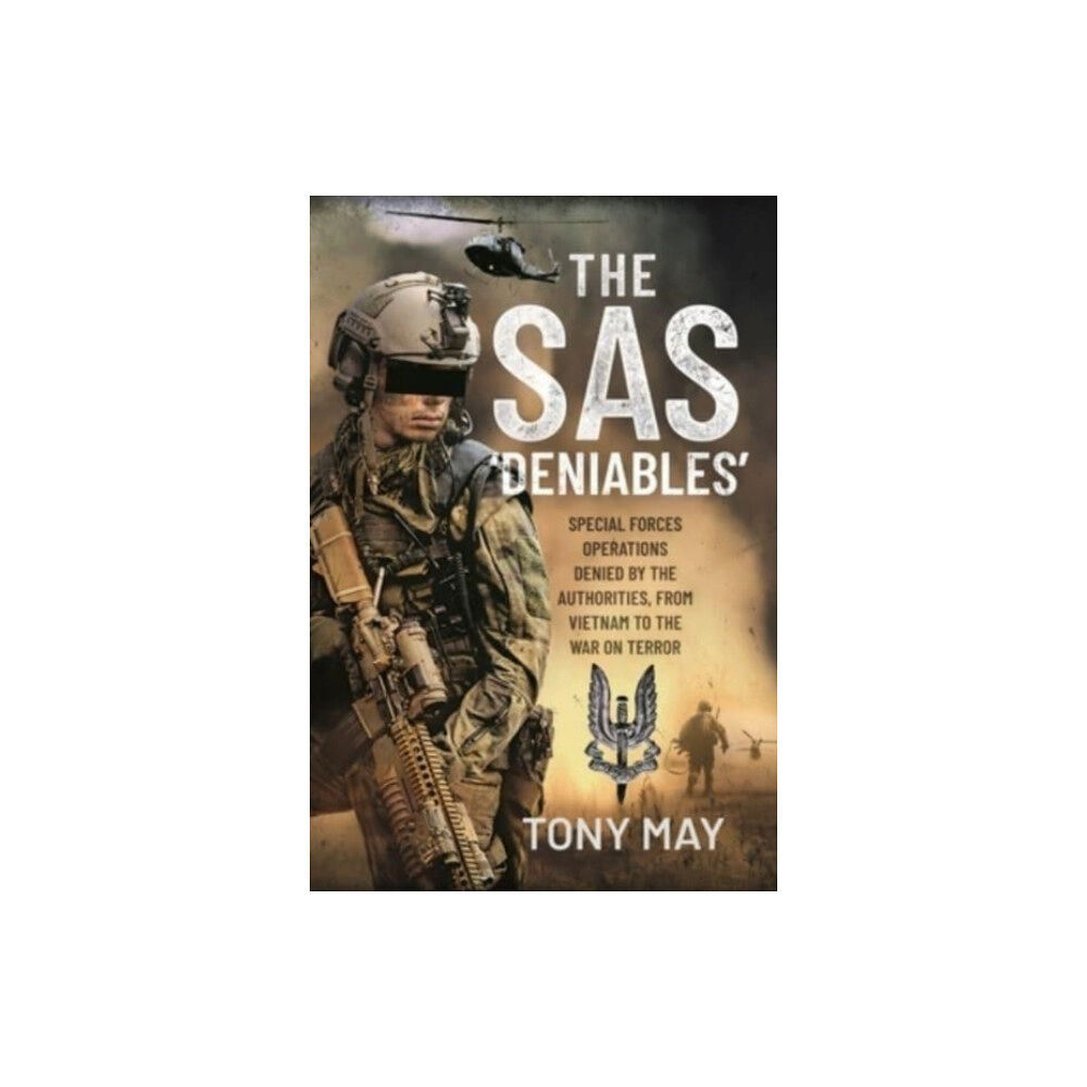 Pen & Sword Books Ltd The SAS  Deniables (inbunden, eng)