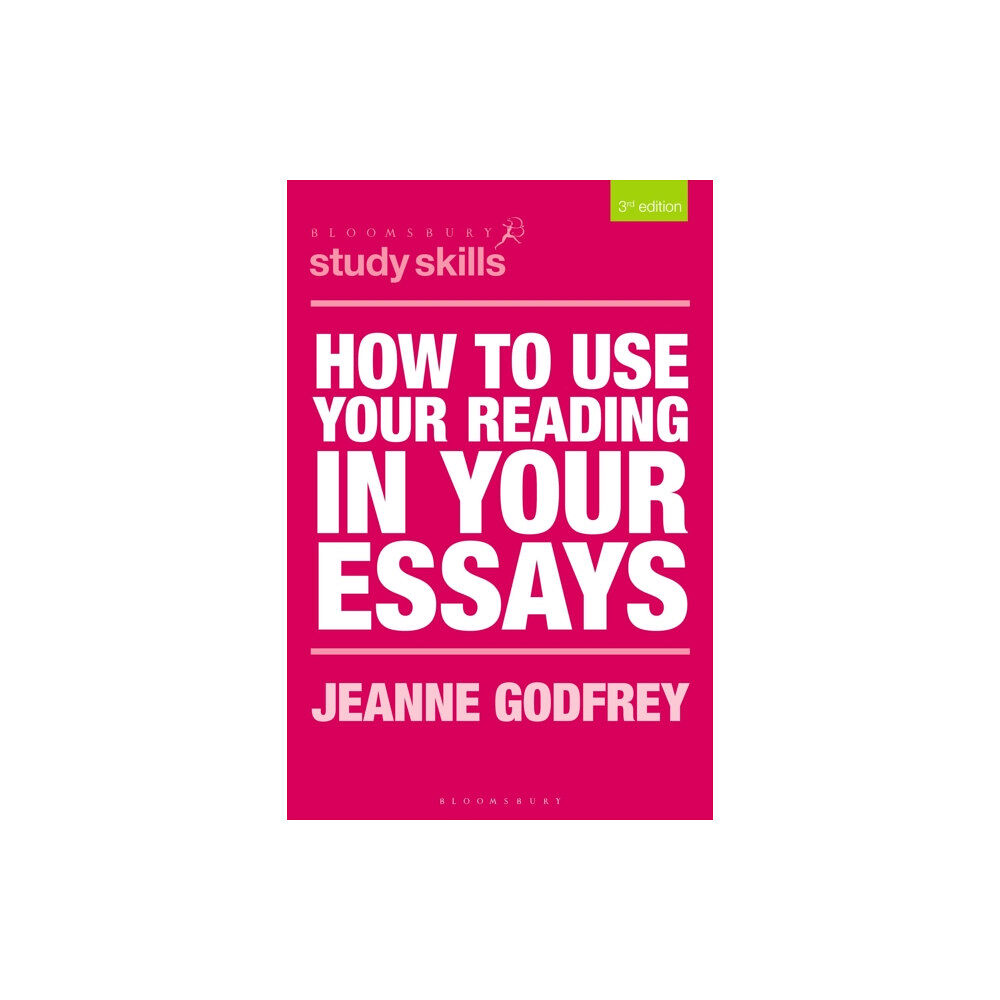 Bloomsbury Publishing PLC How to Use Your Reading in Your Essays (häftad, eng)