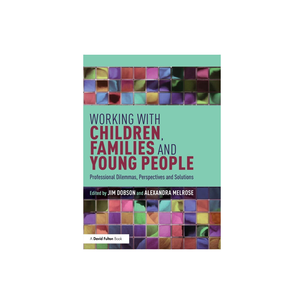 Taylor & francis ltd Working with Children, Families and Young People (häftad, eng)