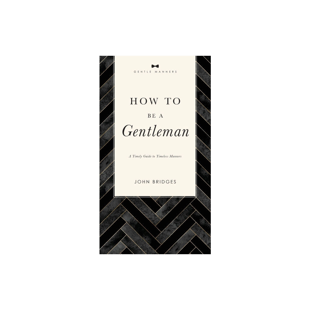 Thomas nelson publishers How to Be a Gentleman Revised and   Expanded (häftad, eng)