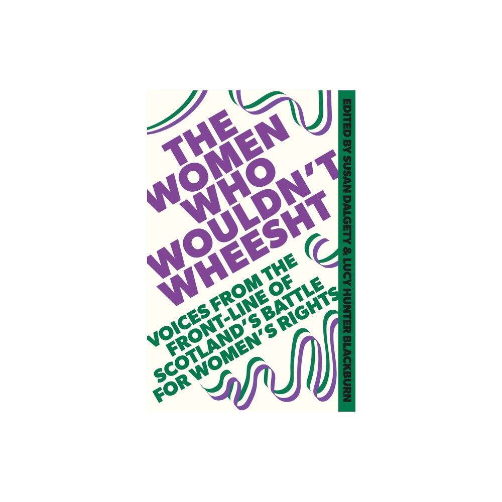 Little, Brown Book Group The Women Who Wouldn't Wheesht (inbunden, eng)