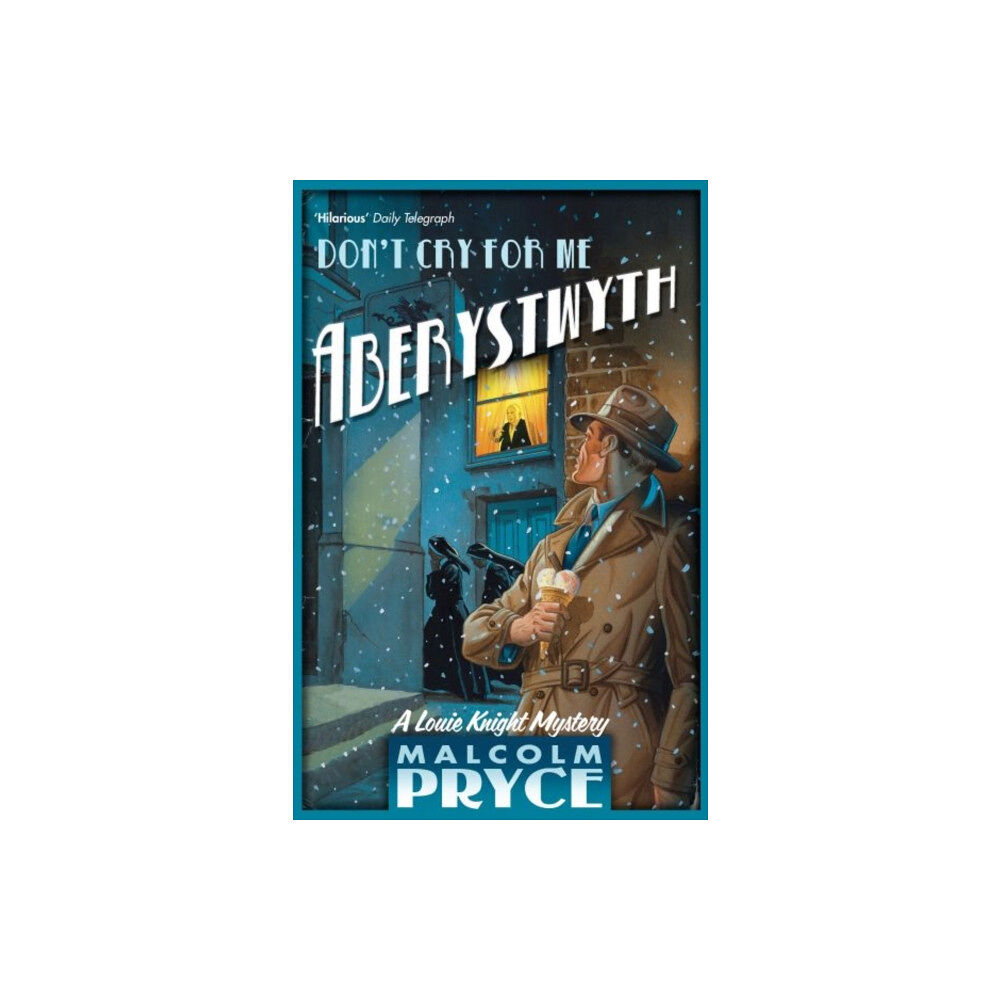 Bloomsbury Publishing PLC Don't Cry for Me Aberystwyth (häftad, eng)