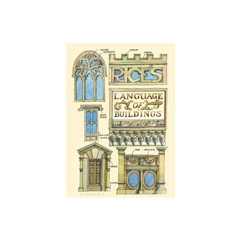 Bloomsbury Publishing PLC Rice's Language of Buildings (inbunden, eng)
