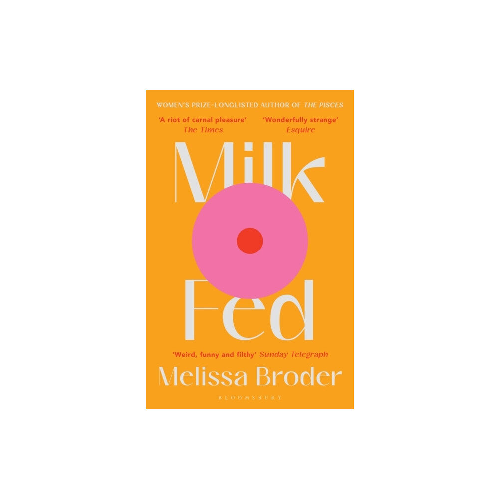 Bloomsbury Publishing PLC Milk Fed (häftad, eng)