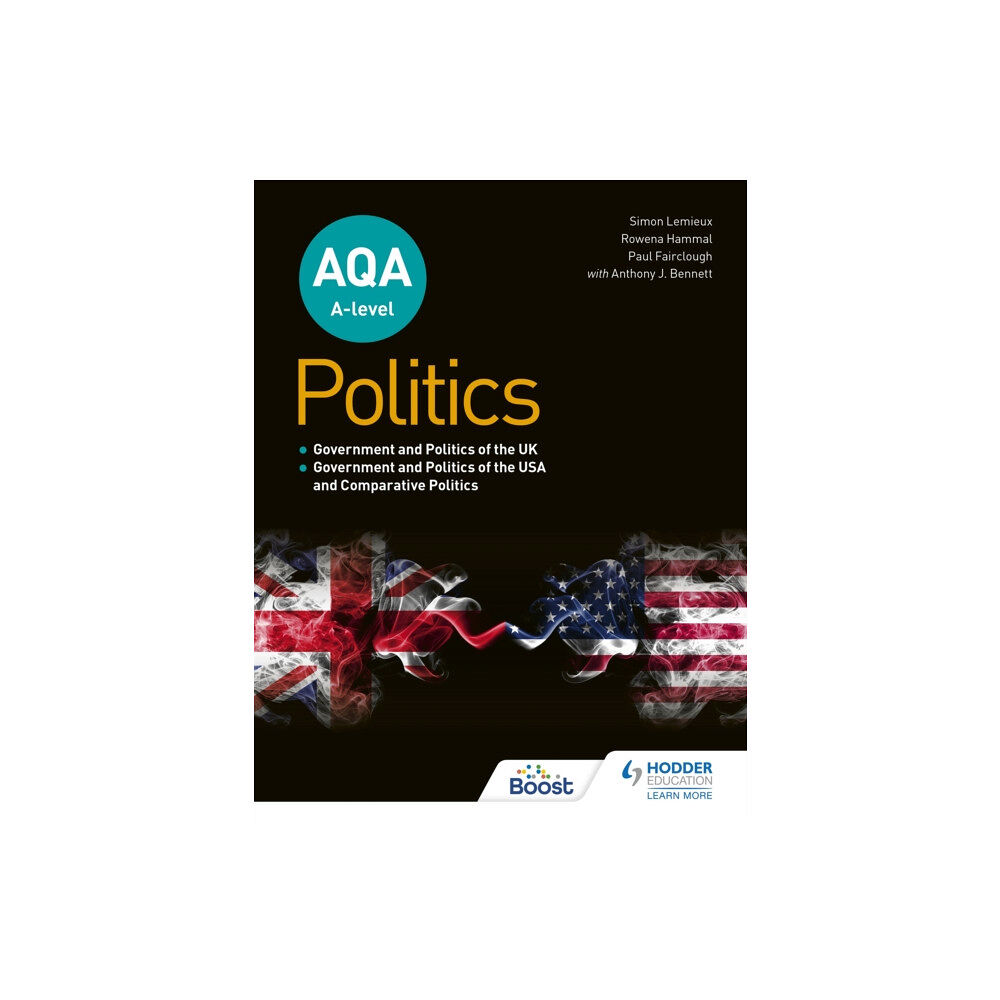 Hodder Education AQA A-level Politics: Government and Politics of the UK, Government and Politics of the USA and Comparative Politics (hä...