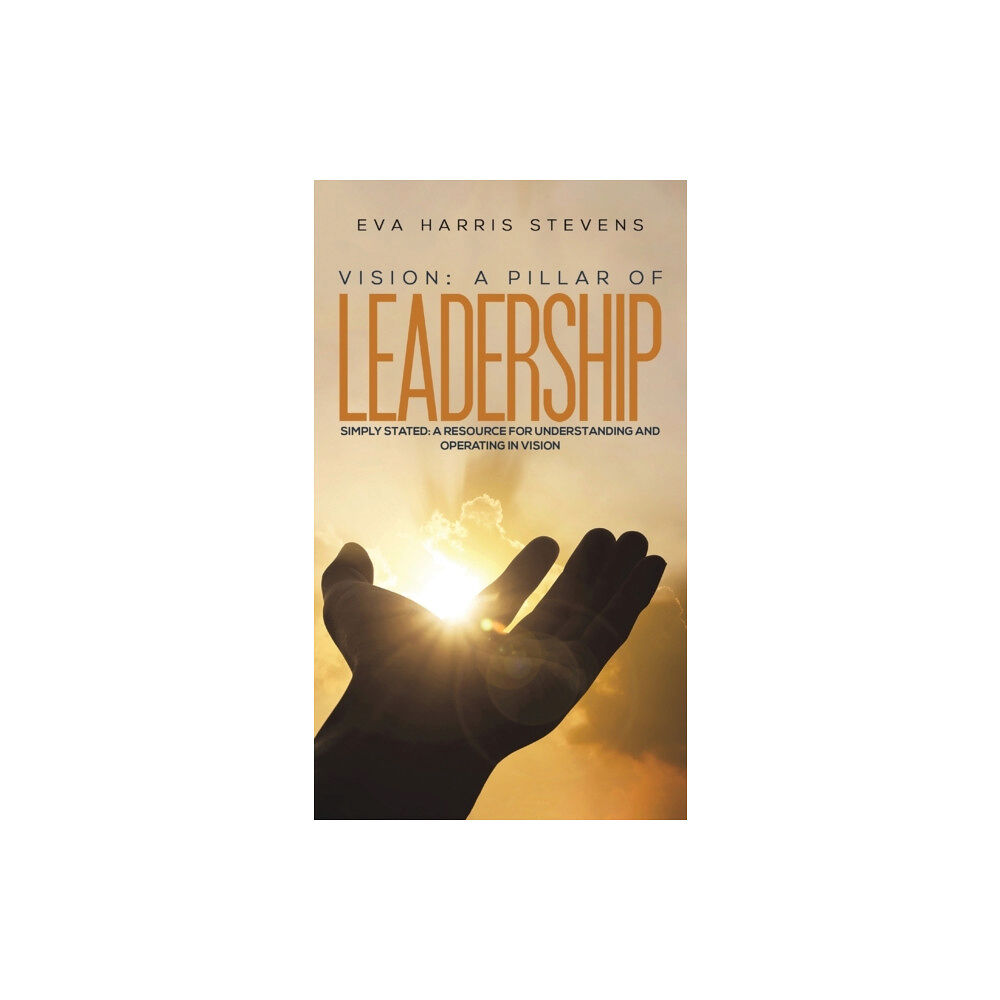 Austin Macauley Publishers Vision: A Pillar of Leadership (inbunden, eng)