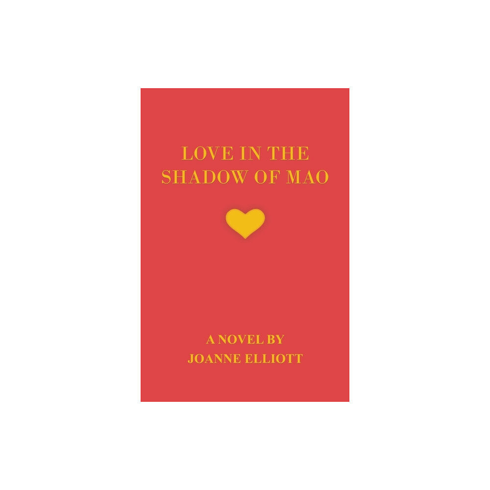 Austin Macauley Publishers Love in the Shadow of Mao (häftad, eng)