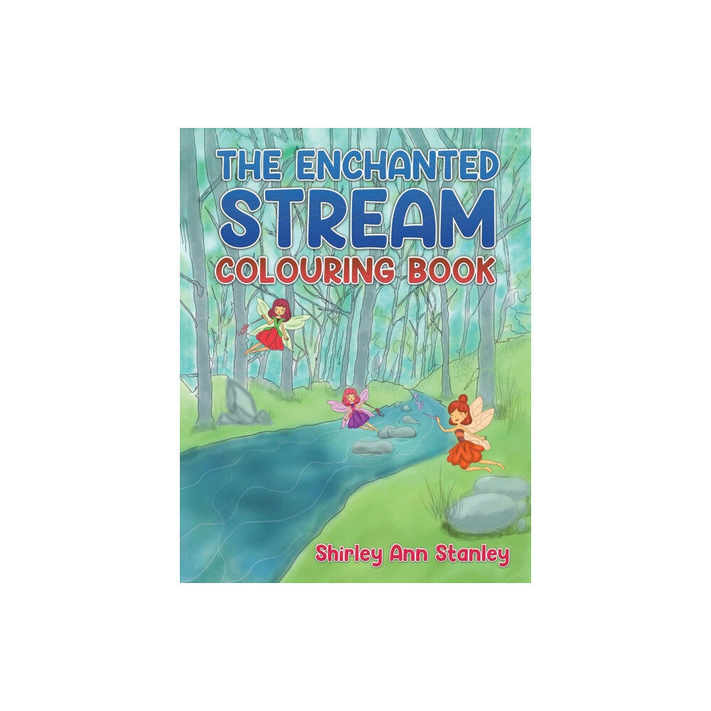 Austin Macauley Publishers The Enchanted Stream Colouring Book (häftad, eng)