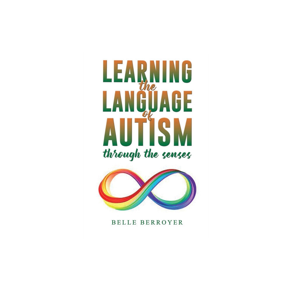 Austin Macauley Publishers Learning the Language of Autism (häftad, eng)