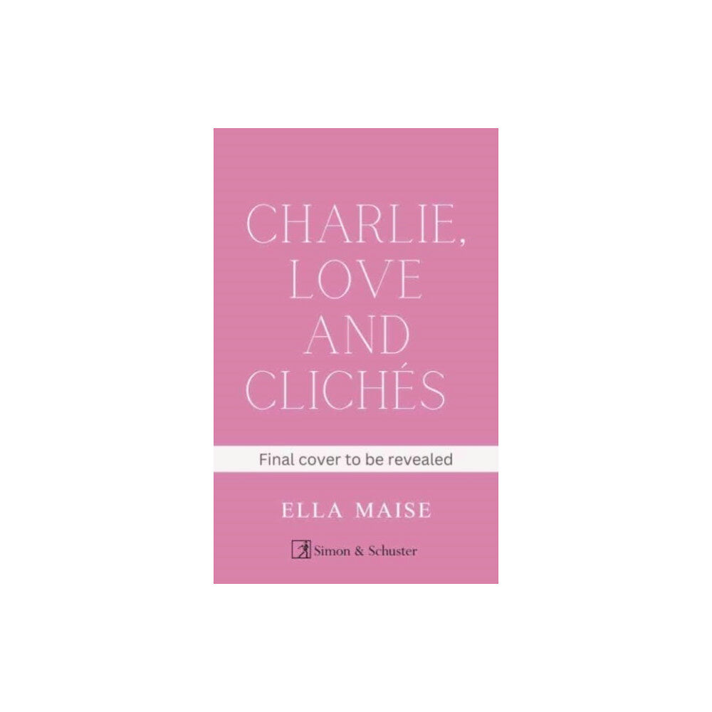 Simon & Schuster Ltd Charlie, Love and Cliches (häftad, eng)