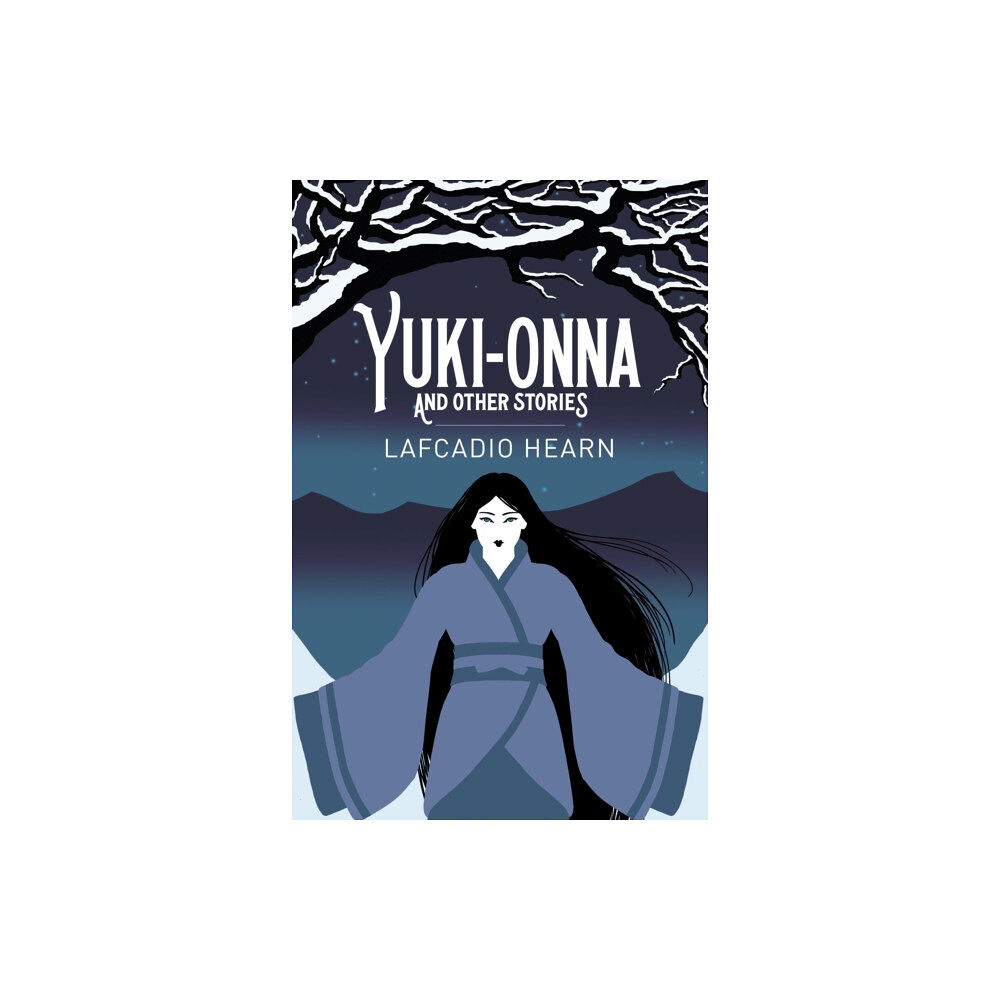 Arcturus publishing ltd Yuki-Onna and Other Stories (häftad, eng)