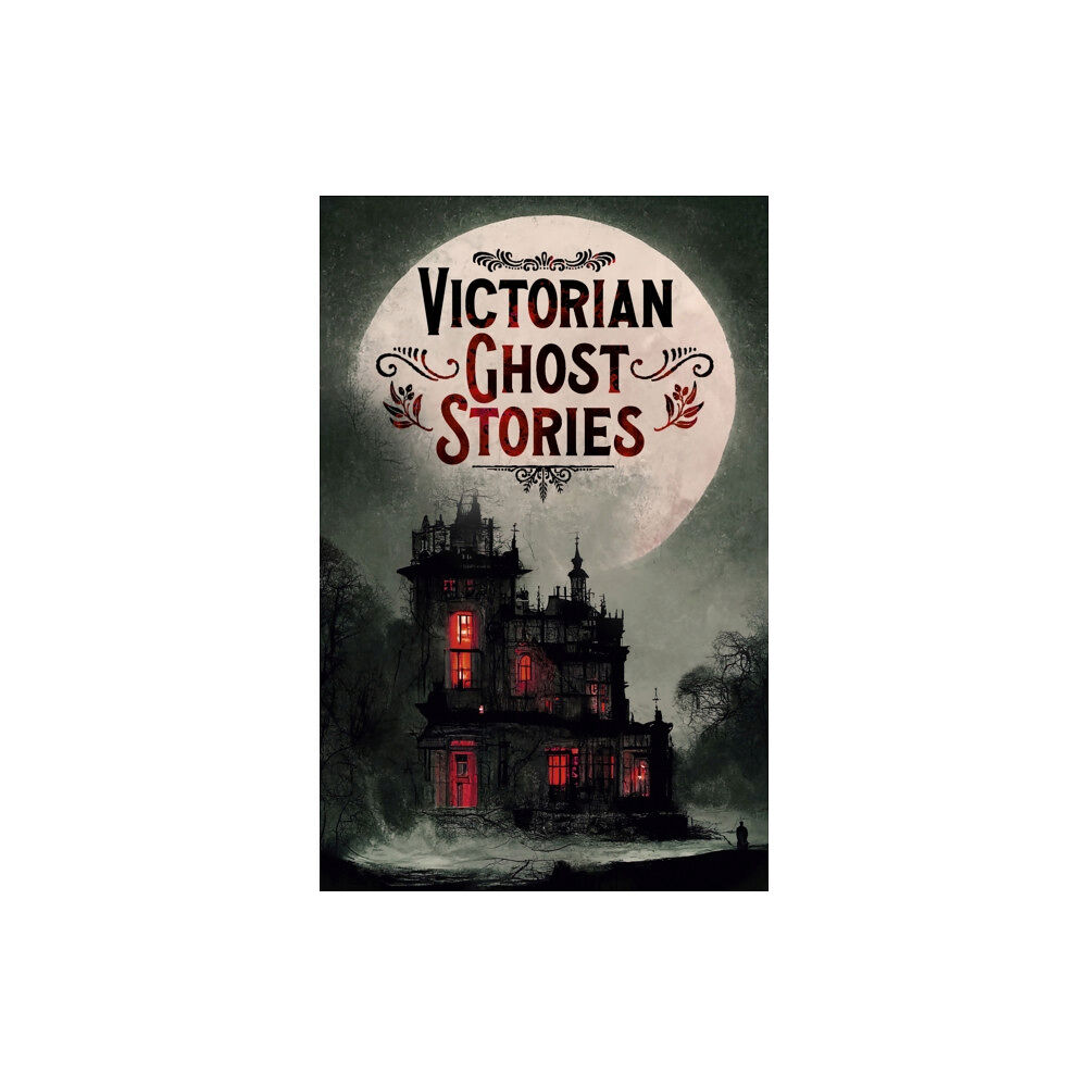 Arcturus publishing ltd Victorian Ghost Stories (häftad, eng)