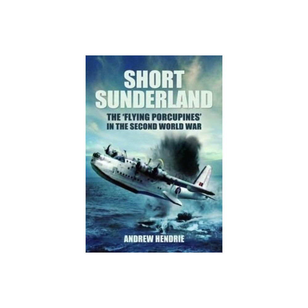 Pen & Sword Books Ltd Short Sunderland (häftad, eng)