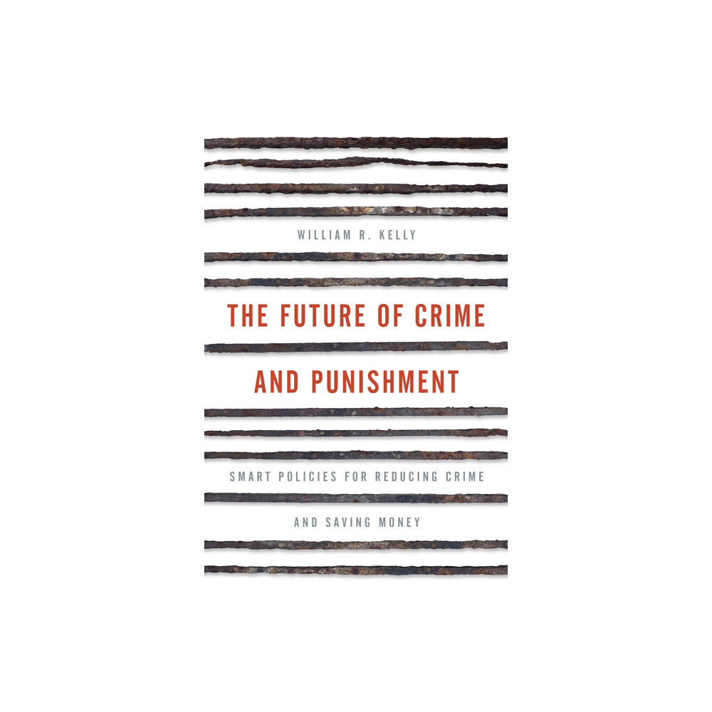 Rowman & littlefield The Future of Crime and Punishment (inbunden, eng)