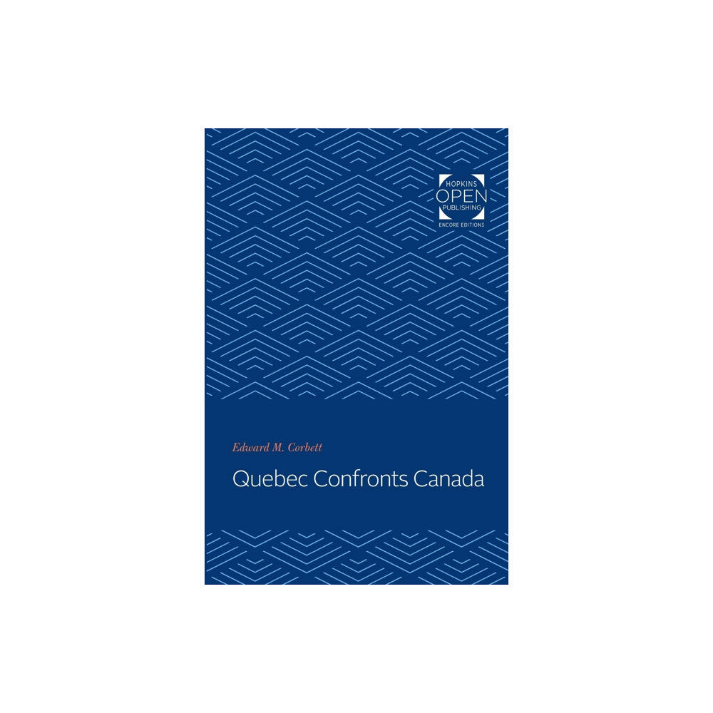 Johns Hopkins University Press Quebec Confronts Canada (häftad, eng)