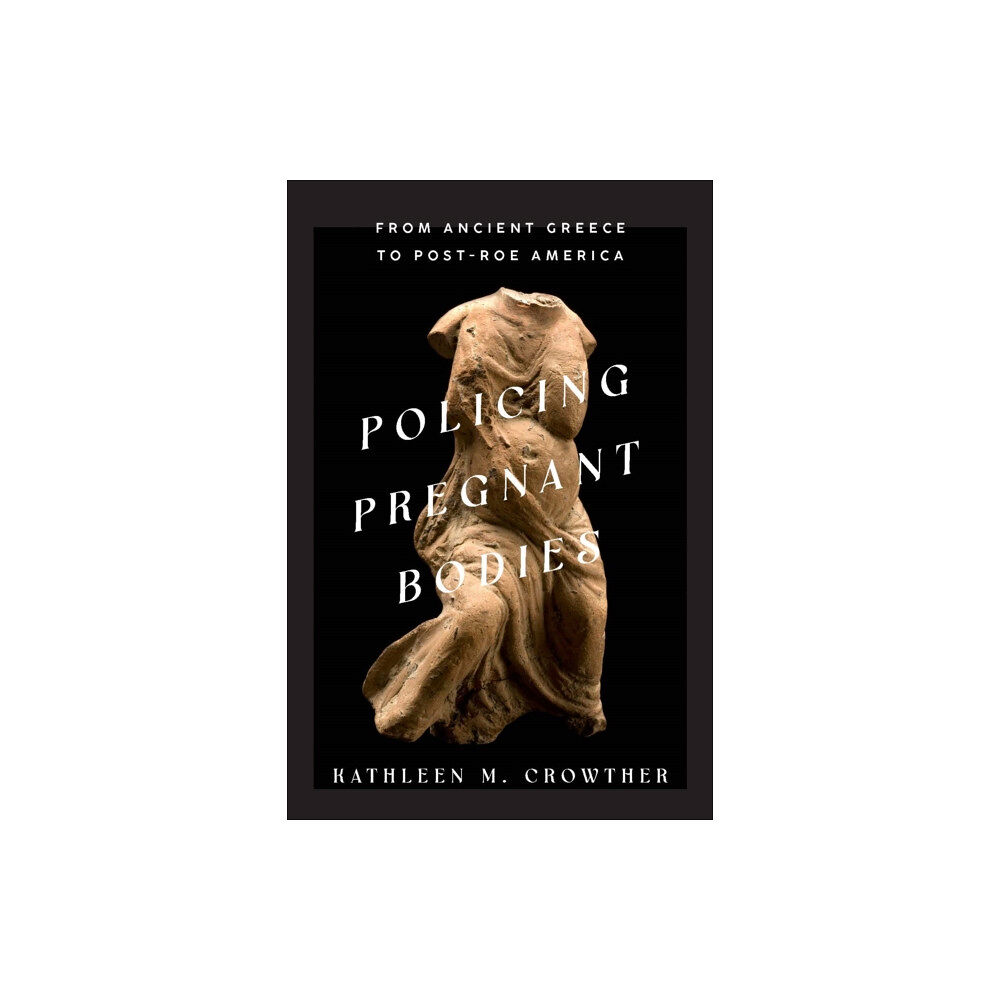 Johns Hopkins University Press Policing Pregnant Bodies (inbunden, eng)