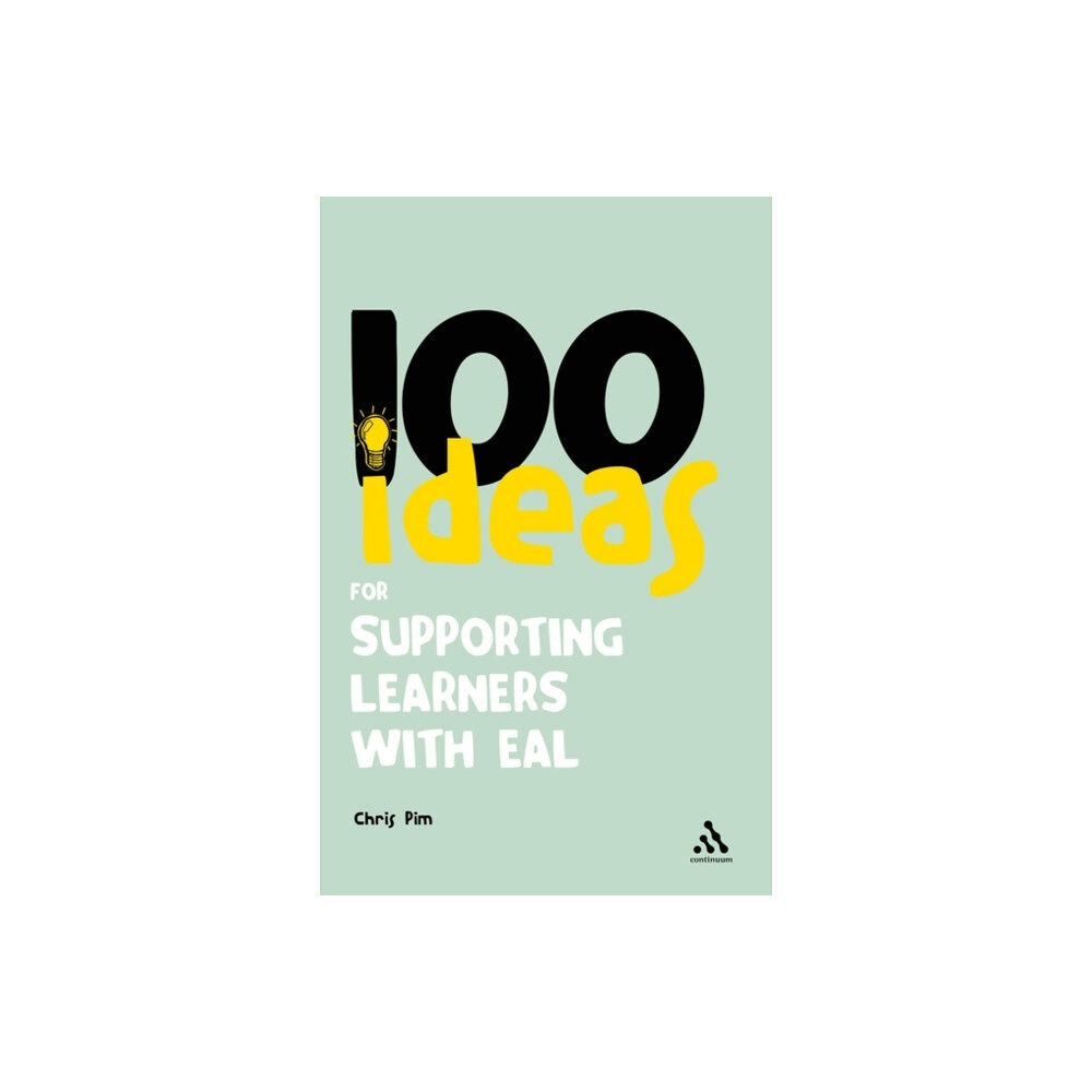 Continuum publishing corporation 100 Ideas for Supporting Learners with EAL (häftad, eng)