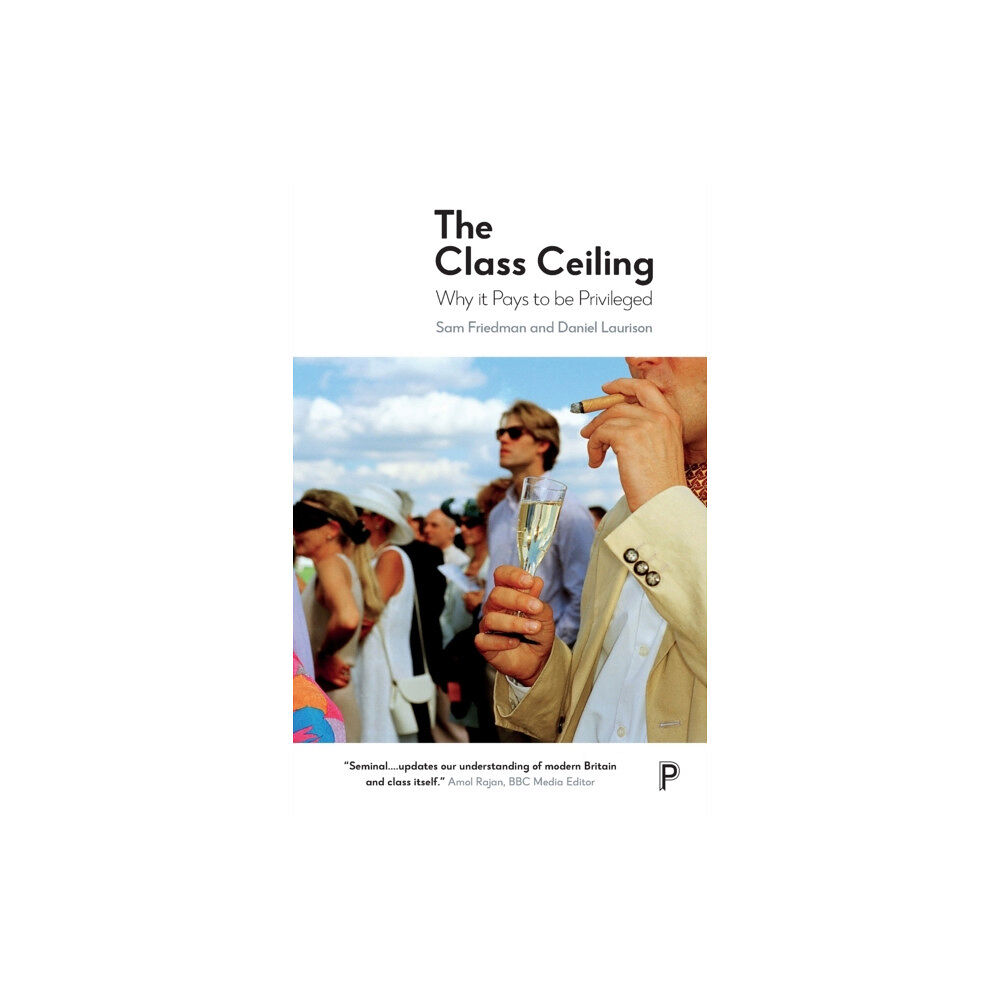 Bristol University Press The Class Ceiling (häftad, eng)