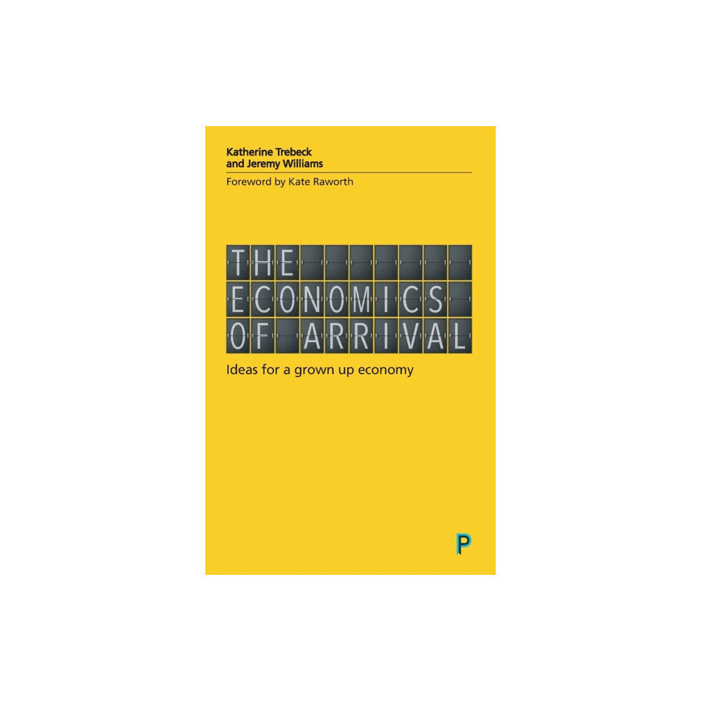 Bristol University Press The Economics of Arrival (häftad, eng)