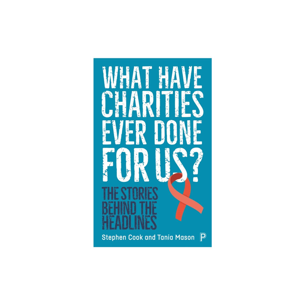 Bristol University Press What Have Charities Ever Done for Us? (häftad, eng)