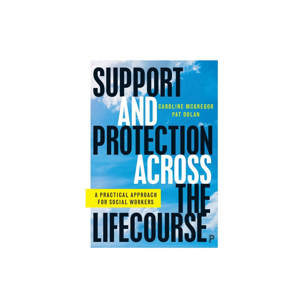 Bristol University Press Support and Protection Across the Lifecourse (häftad, eng)