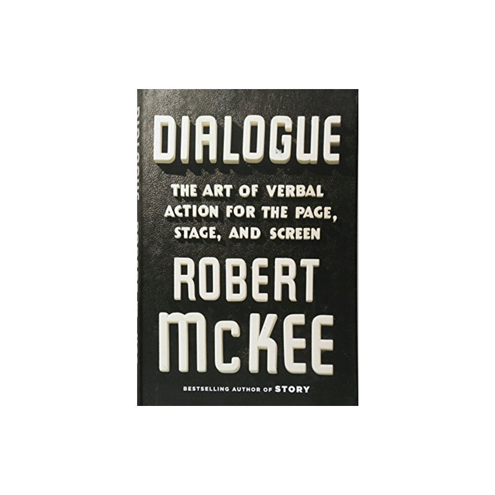 Not Stated Dialogue : The Art of Verbal Action for Page, Stage, and Screen