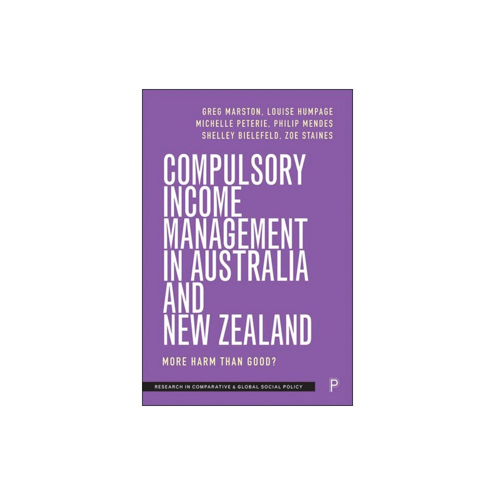 Bristol University Press Compulsory Income Management in Australia and New Zealand (inbunden, eng)