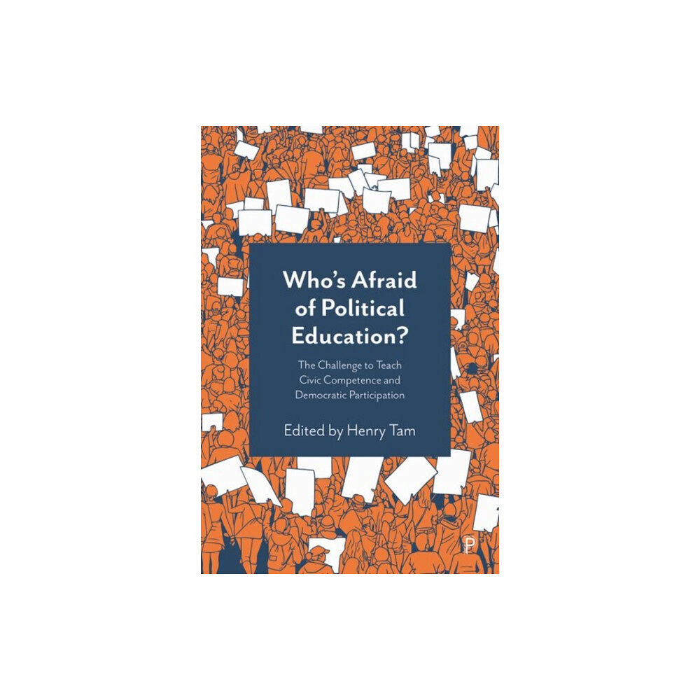 Bristol University Press Who’s Afraid of Political Education? (inbunden, eng)