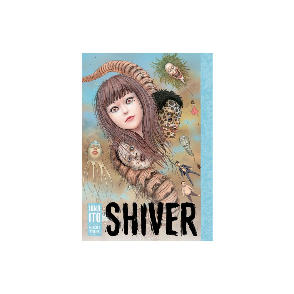 Viz Media, Subs. of Shogakukan Inc Shiver: Junji Ito Selected Stories (inbunden, eng)