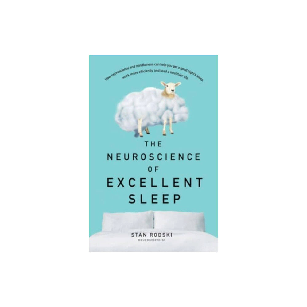 HarperCollins Publishers (Australia) Pty Ltd The Neuroscience of Excellent Sleep (häftad, eng)