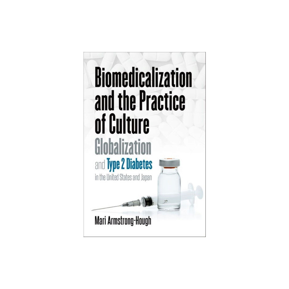 The University of North Carolina Press Biomedicalization and the Practice of Culture (häftad, eng)