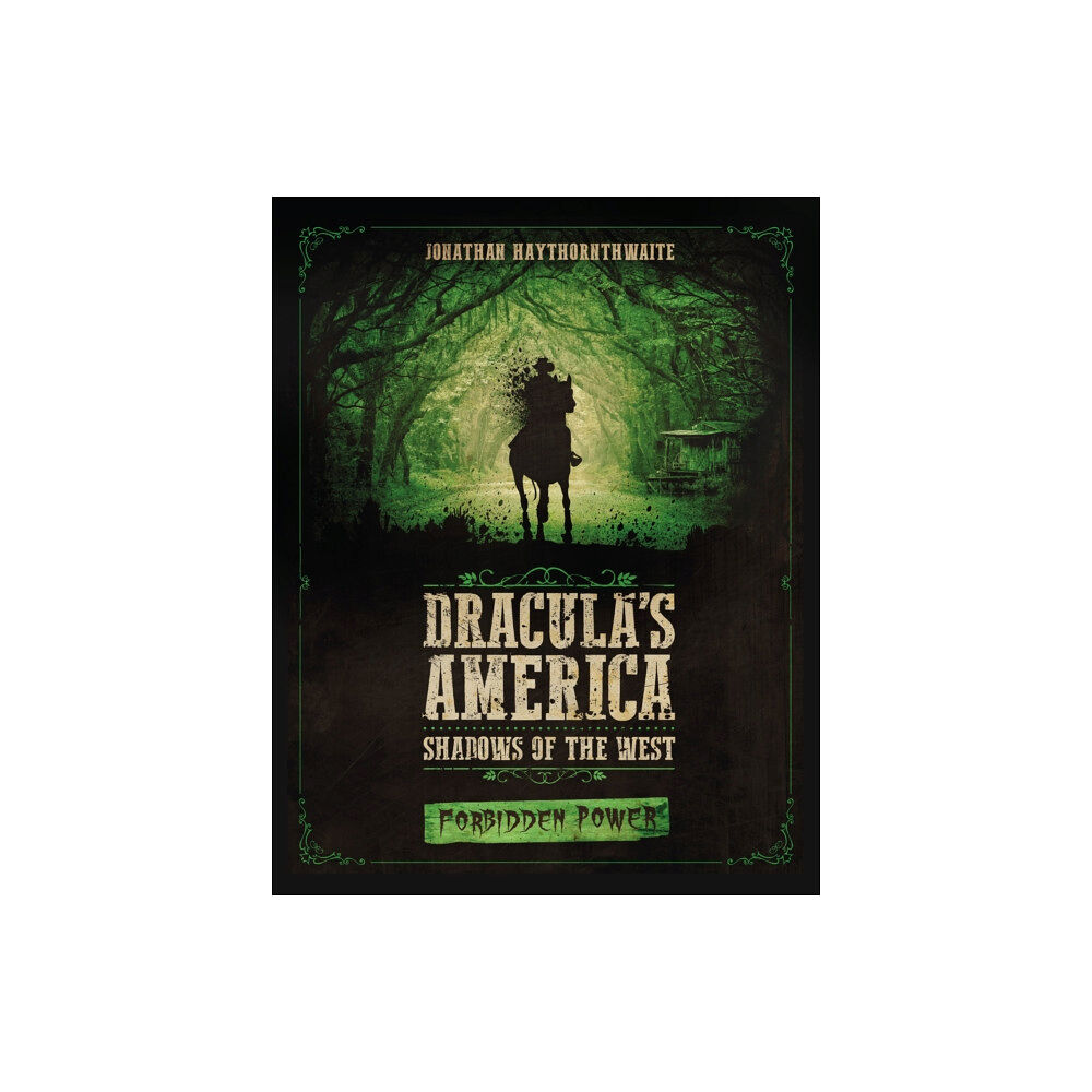 Bloomsbury Publishing PLC Dracula's America: Shadows of the West: Forbidden Power (häftad, eng)